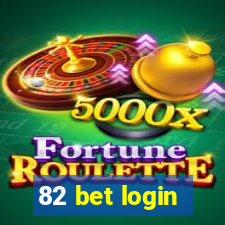 82 bet login